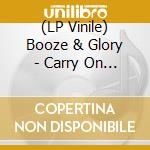 (LP Vinile) Booze & Glory - Carry On (White & Green Vinyl) lp vinile di Booze & Glory
