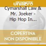 Cymarshall Law & Mr. Joeker - Hip Hop In The Soul 3 cd