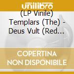 (LP Vinile) Templars (The) - Deus Vult (Red Vinyl) lp vinile di Templars (The)