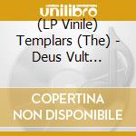 (LP Vinile) Templars (The) - Deus Vult (Deluxe Version) vinile