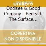 Oddisee & Good Compny - Beneath The Surface (Live) cd