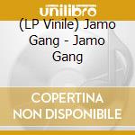 (LP Vinile) Jamo Gang - Jamo Gang lp vinile di Jamo Gang