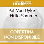Pat Van Dyke - Hello Summer