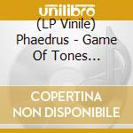 (LP Vinile) Phaedrus - Game Of Tones (Original Soundtrack) vinile