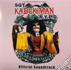 (LP Vinile) Dan Syke & Bob Mithoff - Sgt Kabukiman Nypd (Original Soundtrack) lp vinile di Dan Syke & Bob Mithoff