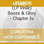 (LP Vinile) Booze & Glory - Chapter Iv vinile