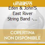 Eden & John'S East River String Band - Coney Island Baby cd