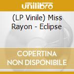 (LP Vinile) Miss Rayon - Eclipse lp vinile di Miss Rayon