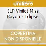 (LP Vinile) Miss Rayon - Eclipse vinile