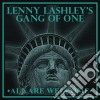 (LP Vinile) Lenny Lashley'S Gang Of One - All Are Welcome (Exclusive Coke Bottle Green Vinyl) cd