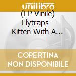 (LP Vinile) Flytraps - Kitten With A Whip (7') vinile