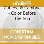 Coheed & Cambria - Color Before The Sun cd