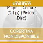 Migos - Culture (2 Lp) (Picture Disc) cd