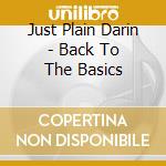 Just Plain Darin - Back To The Basics cd