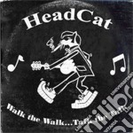 Head Cat - Walk The Walk Talk The Talk