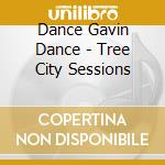 Dance Gavin Dance - Tree City Sessions cd