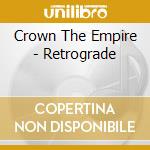 Crown The Empire - Retrograde cd