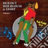 (LP Vinile) Revolutionaries - Dub Out Her Blouse & Skirt V.1 cd