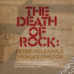 (LP Vinile) Peter Holsapple Vs Alex Chilton - The Death Of Rock lp vinile di Peter Holsapple Vs Alex Chilton