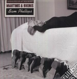 (LP Vinile) Sam Phillips - Martinis & Bikinis lp vinile di Sam Phillips