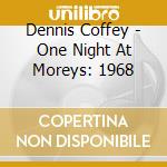Dennis Coffey - One Night At Moreys: 1968 cd