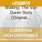Waiting: The Van Duren Story (Original Documentary Soundtrack) cd