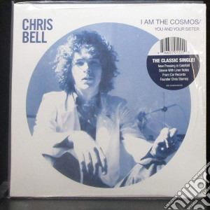 (LP Vinile) Chris Bell - I Am The Cosmos / You And Your Sister (Rsd 2018) lp vinile di Chris Bell