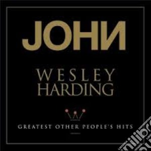 (LP Vinile) John Wesley Harding - Greatest Other People'S Hits (Rsd 2018) lp vinile di John Wesley Harding