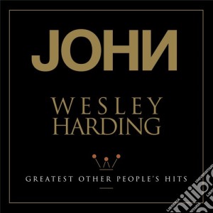 John Wesley Harding - Greatest Other People'S Hits cd musicale di John Wesley Harding