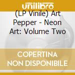 (LP Vinile) Art Pepper - Neon Art: Volume Two vinile