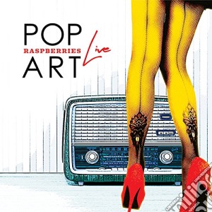 Raspberries - Pop Art Live (2 Cd) cd musicale di Raspberries