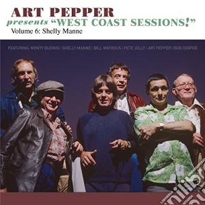 Art Pepper - Art Pepper Presents West Coast Sessions! Volume 6 cd musicale di Art Pepper