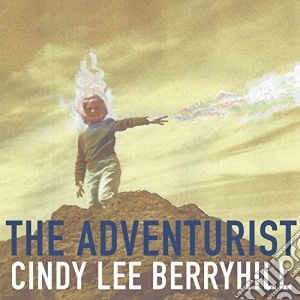 Cindy Lee Berryhill - The Adventurist cd musicale di Cindy lee berryhill