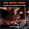 David Honeyboy Edwards - I'm Gonna Tell You Somethin' That I Know: Live At The G Spot (2 Cd) cd