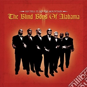 Blind Boys Of Alabama (The) - Go Tell It On The Mountain cd musicale di Blind Boys Of Alabama (The)