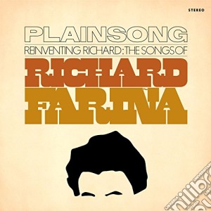 Plainsong - Reinventing Richard: The Songs cd musicale di Plainsong
