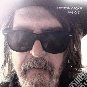 Peter Case - Hwy 62 cd musicale di Peter Case
