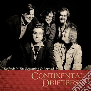 Continental Drifters - Drifted: In The Beginning & Beyond (2 Cd) cd musicale di Drifters Continental