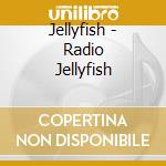 Jellyfish - Radio Jellyfish cd
