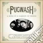 Pugwash - Rose In A Garden Of Weeds