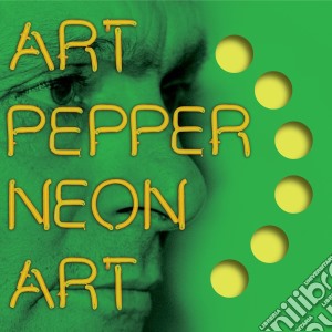 Art Pepper - Neon Art: Volume Three cd musicale di Art Pepper