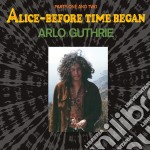 (LP Vinile) Arlo Guthrie - Alice-Before Time Began