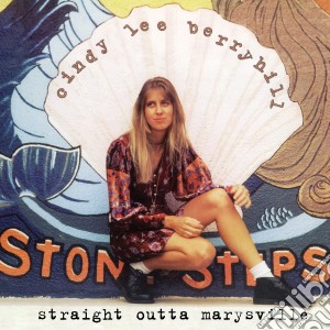 Cindy Lee Berryhill - Straight Outta Marysville cd musicale