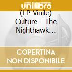 (LP Vinile) Culture - The Nighthawk Recordings lp vinile di Culture