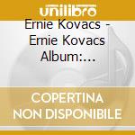 Ernie Kovacs - Ernie Kovacs Album: Centennial Edition cd