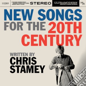 Chris Stamey - New Songs For The 20Th Century (2 Cd) cd musicale