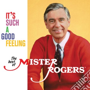 Mister Rogers - It'S Such A Good Feeling cd musicale