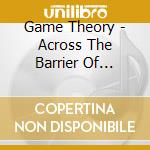 Game Theory - Across The Barrier Of Sound: Postscript cd