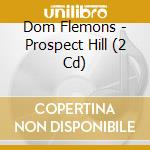 Dom Flemons - Prospect Hill (2 Cd) cd musicale