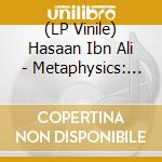 (LP Vinile) Hasaan Ibn Ali - Metaphysics: The Lost Atlantic Album lp vinile
